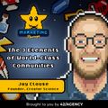 Jay Clouse's 3 elements of world-class community experiences