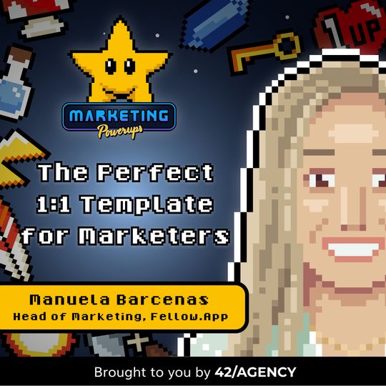 Manuela Bárcenas' perfect 1-on-1 template for marketers (Head of Marketing, Fellow.App)