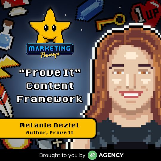 Melanie Deziel's trust-building content strategy using the "Prove It" framework